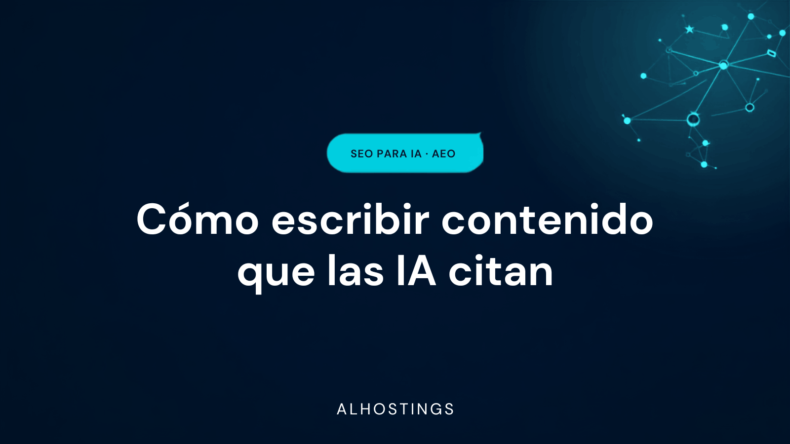 Cómo escribir contenido que las IA citan