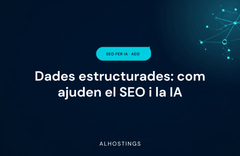 Dades estructurades: com ajuden el SEO i la IA