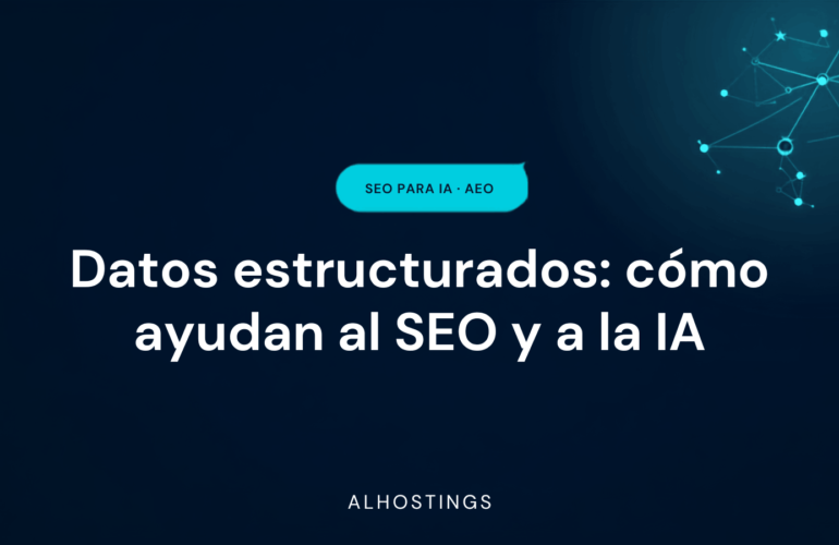 Datos estructurados: cómo ayudan al SEO y a la IA