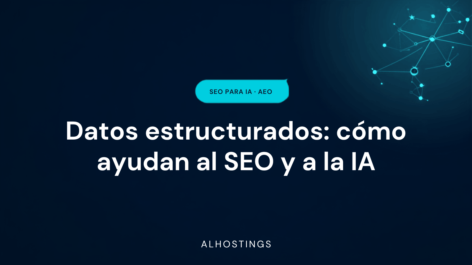 Datos estructurados: cómo ayudan al SEO y a la IA