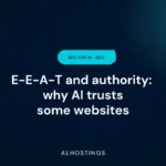 E-E-A-T and authority: why AI trusts some websites
