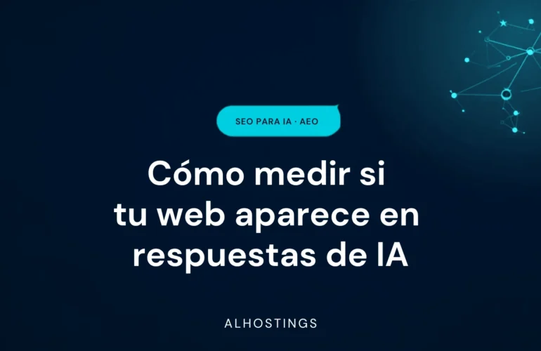 Cómo medir si tu web aparece en respuestas de IA