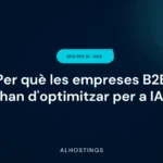 Per què les empreses B2B han d'optimitzar per a IA