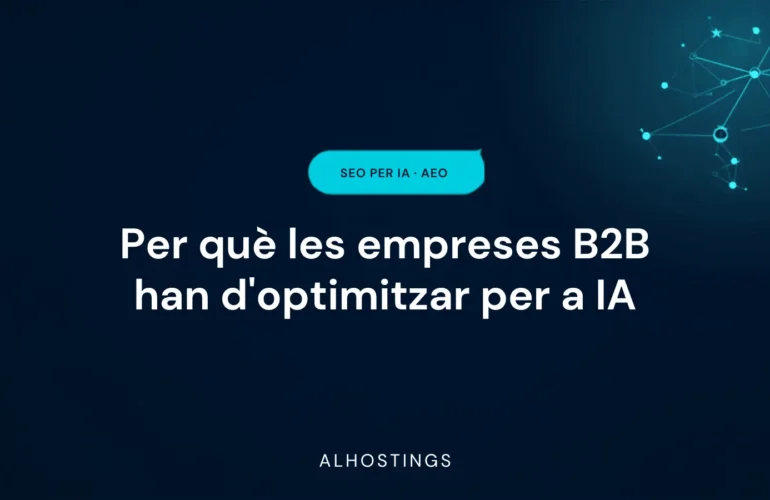 Per què les empreses B2B han d'optimitzar per a IA